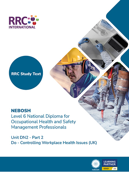 A Guide to the NEBOSH National Diploma for Occupational Health and Safety Management Professionals – Unit DN2: Do - Controlling Workplace Health Issues (UK) Book Image