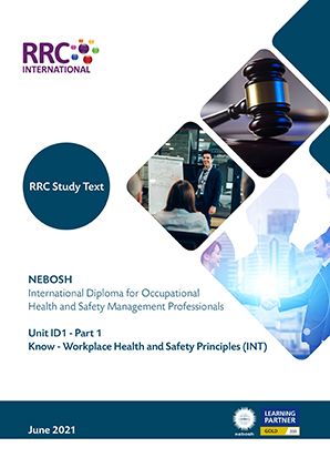 A Guide to the NEBOSH International Diploma for Occupational Health and Safety Management Professionals – Unit ID1: Know - Workplace Health and Safety Principles (International) Book Image