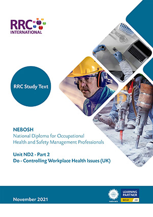 A Guide to the NEBOSH National Diploma for Occupational Health and Safety Management Professionals – Unit ND2: Do - Controlling Workplace Health Issues (UK) Book Image