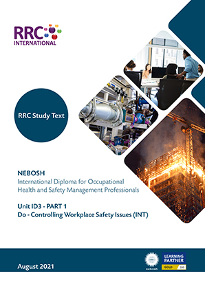 A Guide to the NEBOSH International Diploma for Occupational Health and Safety Management Professionals – Unit ID3: Do - Controlling Workplace Safety Issues (International) Book Image