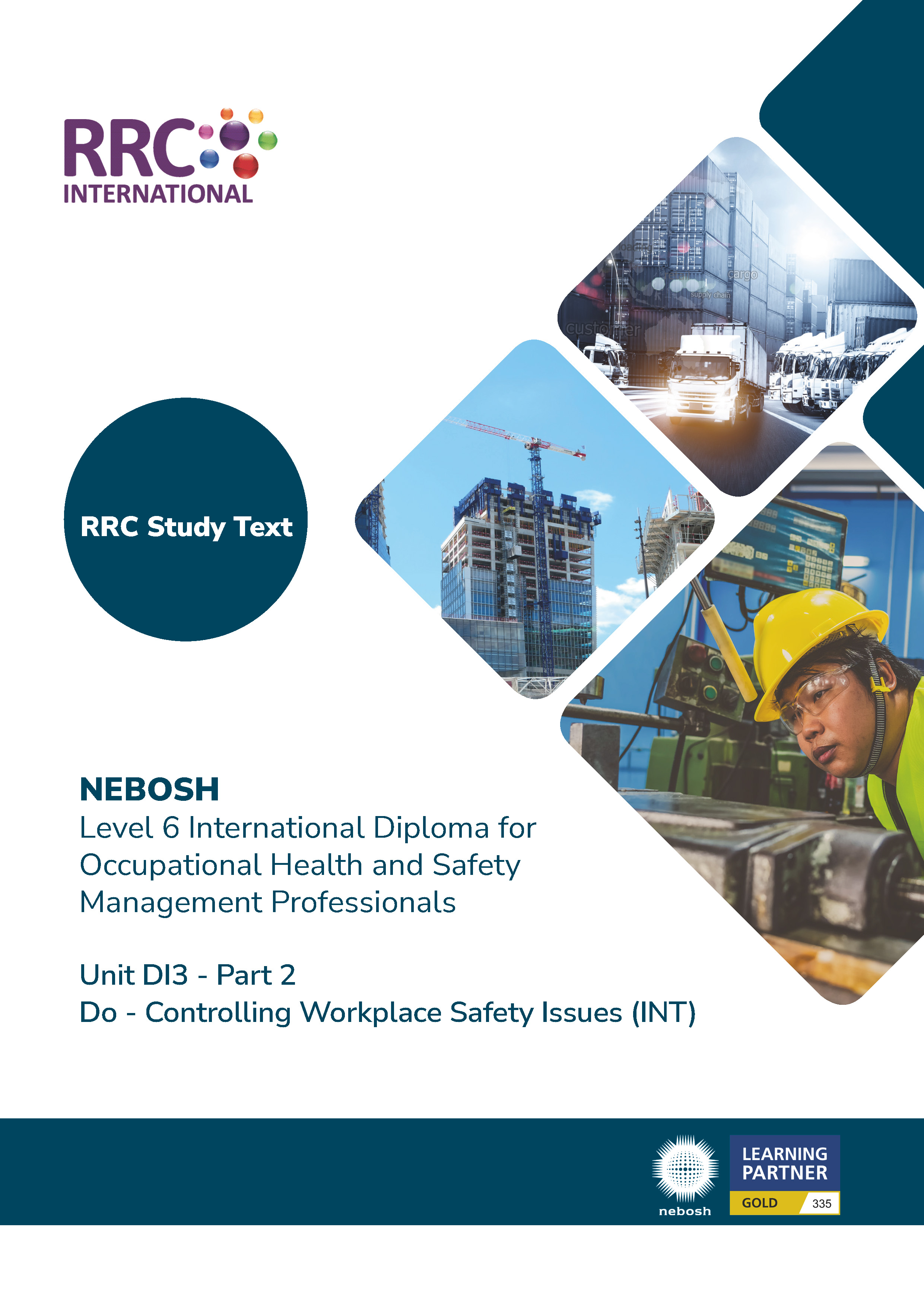 A Guide to the NEBOSH International Diploma for Occupational Health and Safety Management Professionals – Unit DI3: Do - Controlling Workplace Safety Issues (International) Book Image